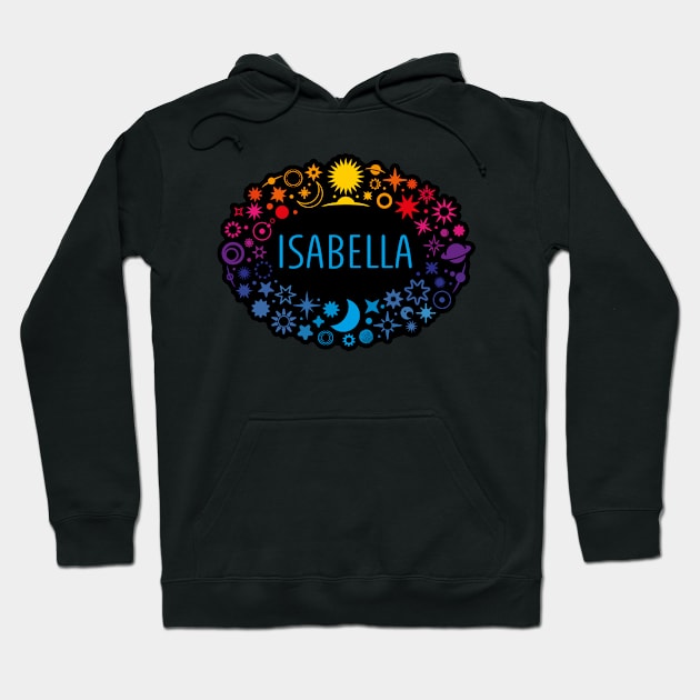 Isabella name surrounded by space Hoodie by WildMeART